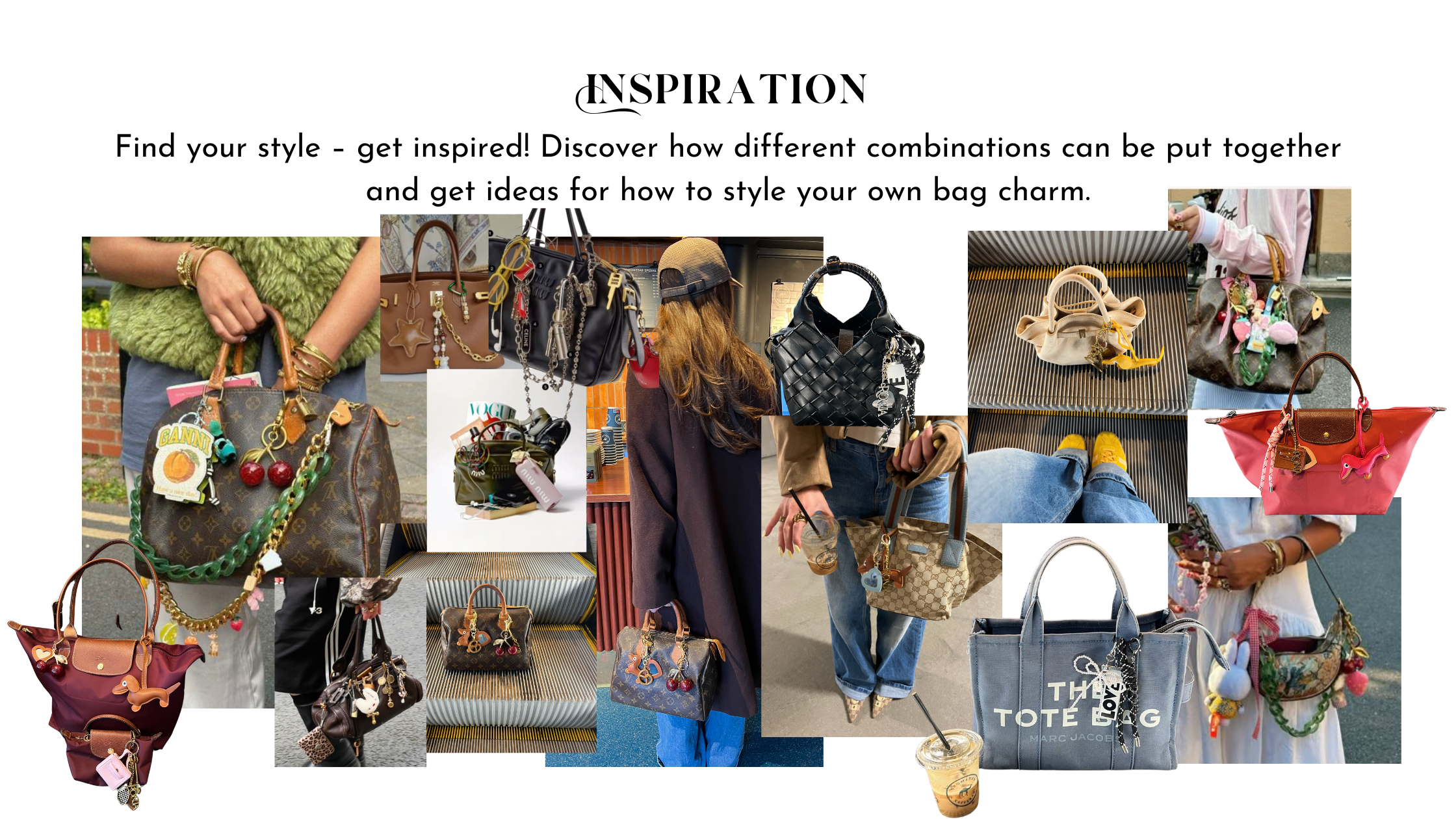 Find your style - get inspired! Discover how different combinations can be put together and get ideas for how to style your own bag charm.